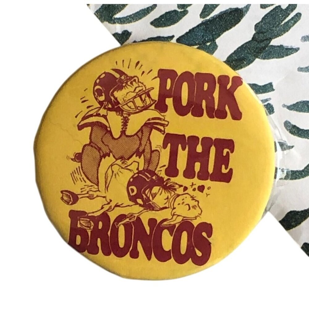 Vintage 70s Washington Redskins Pinback Button Pork The Broncos Football Humor